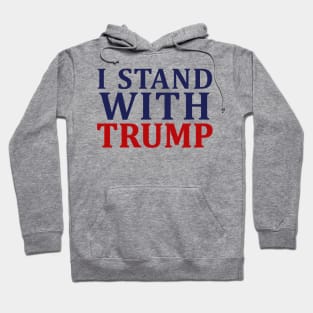 I Stand With Trump Hoodie